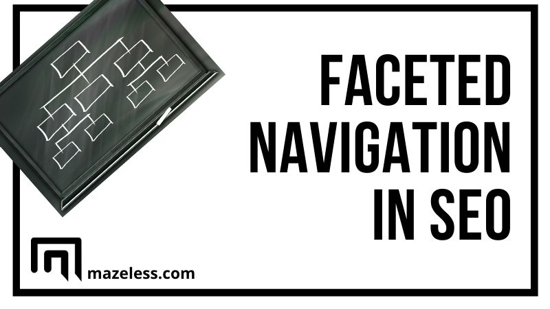 SEO Benefits of Faceted Navigation