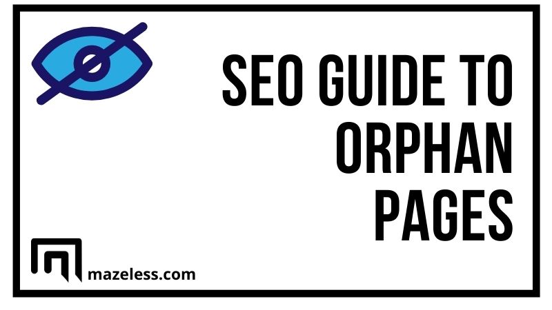 What are Orphan Pages and how to find them?
