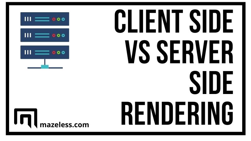 Client Side vs. Server Side Impact on SEO